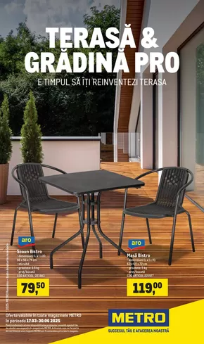 Catalog Metro | Catalog Terasă și grădină PRO | 2025-03-17T00:00:00.000Z - 2025-06-30T00:00:00.000Z