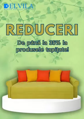 Catalog ELVILA | Reduceri de până la 35% la produsele tapițate! | 2025-04-09T00:00:00.000Z - 2025-05-05T00:00:00.000Z