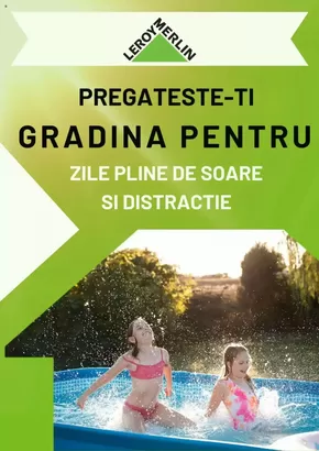 Catalog Leroy Merlin | Pregateste-ti gradina pentru zile pline de soare si distractie! | 2025-05-20T00:00:00.000Z - 2025-06-26T00:00:00.000Z