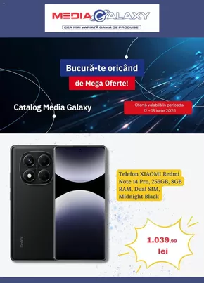 Catalog Media Galaxy | Bucură-te oricând de Mega Oferte! | 2025-06-12T00:00:00.000Z - 2025-06-18T00:00:00.000Z