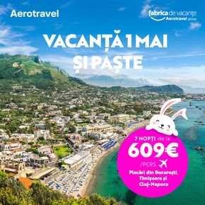 Catalog Aerotravel Timișoara | Vacanță 1 Mai și Paște | 2024-04-04 - 2024-04-17