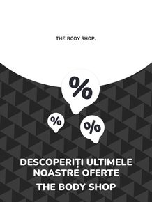 Catalog The Body Shop București | Oferte The Body Shop | 2023-07-11 - 2024-07-11