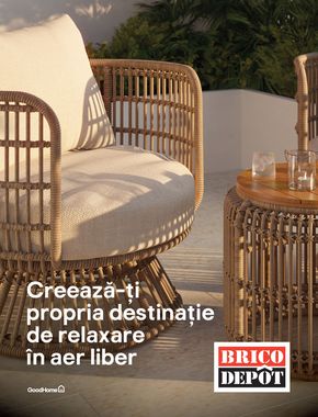Catalog Brico Depôt Brăila | Creează-ți propria destinație de relaxare în aer liber | 2024-04-22 - 2024-06-30