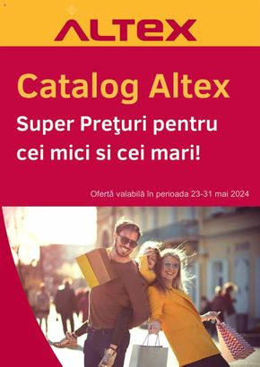 Catalog Altex Tălmaciu | Super Prețuri pentru cei mici si cei mari! | 2024-05-23 - 2024-05-31