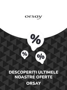 Catalog Orsay Ploiești | Oferte Orsay | 2023-07-12 - 2024-07-12