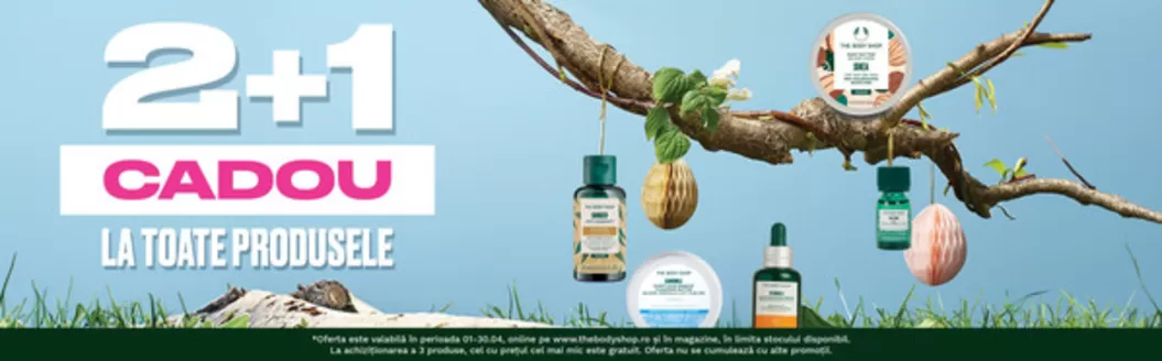 Catalog The Body Shop Galați | 2+1 CADOU | 2026-04-01T00:00:00.000Z - 2026-04-30T00:00:00.000Z