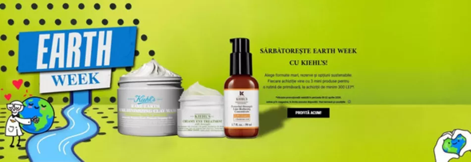 Catalog Kiehl's Galați | SĂRBĂTOREŞTE EARTH WEEK CU KIEHL'S! | 2026-04-09T00:00:00.000Z - 2026-04-22T00:00:00.000Z
