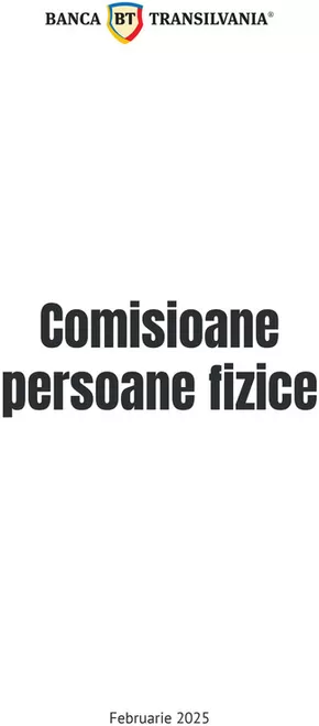 Catalog Banca Transilvania Ploiești | Comisioane persoane fizice | 2025-02-24T00:00:00.000Z - 2025-04-07T00:00:00.000Z